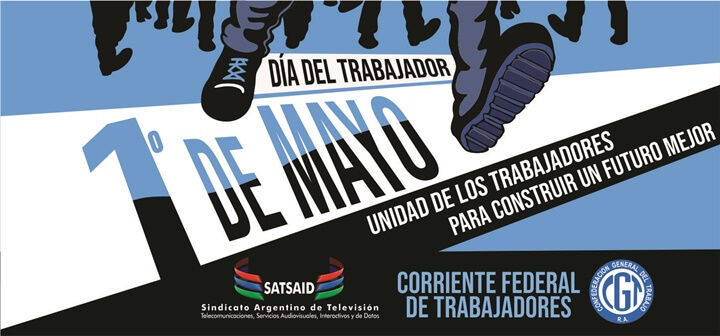 1 de Mayo – Unidad de los Trabajadores para construir un futuro mejor.