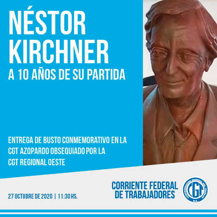 A 10 AÑOS DE SU PARTIDA, UN BUSTO EN HOMENAJE A NÉSTOR KIRCHNER EN LA SEDE DE LA CGT