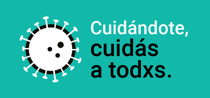 CUIDÁNDOTE, CUIDÁS A TODXS