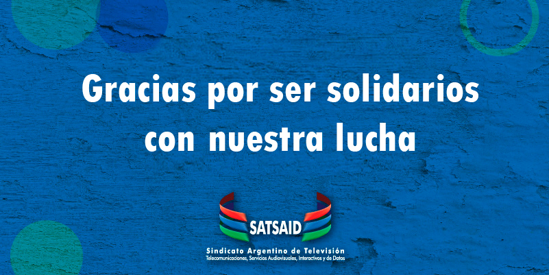 Gracias por ser solidarios con nuestra lucha