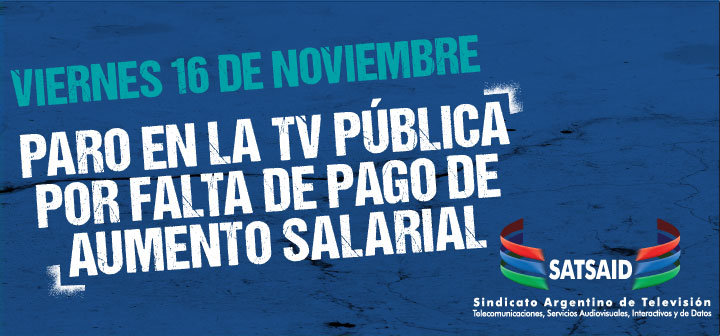 La TV Pública va al paro por falta de pago del aumento salarial