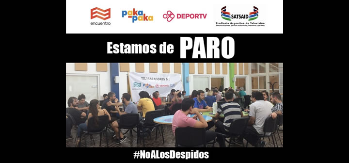 Paro en Canal Encuentro, Paka Paka y DeporTV