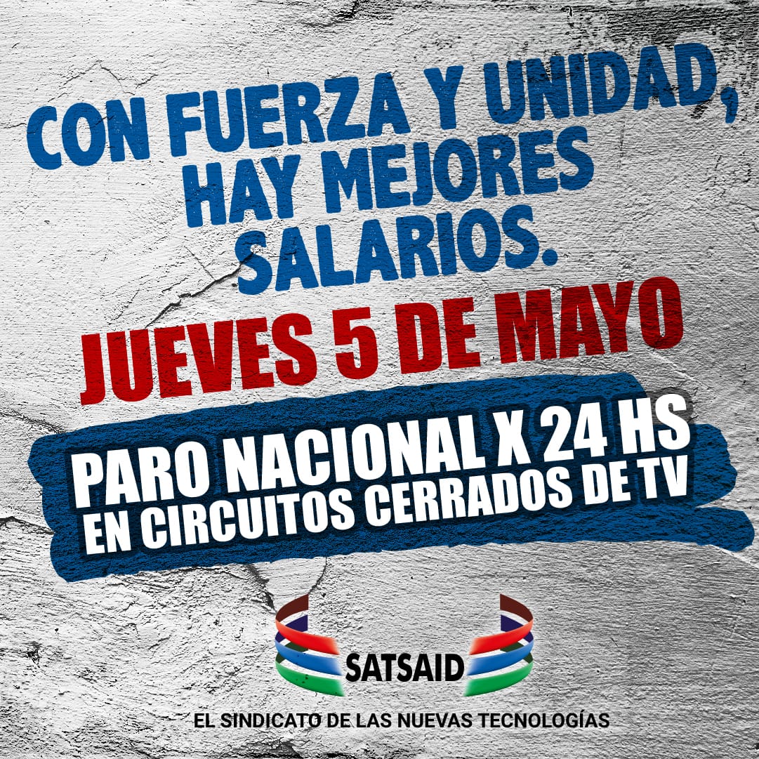SATSAID VA AL PARO NACIONAL EN CIRCUITOS CERRADOS