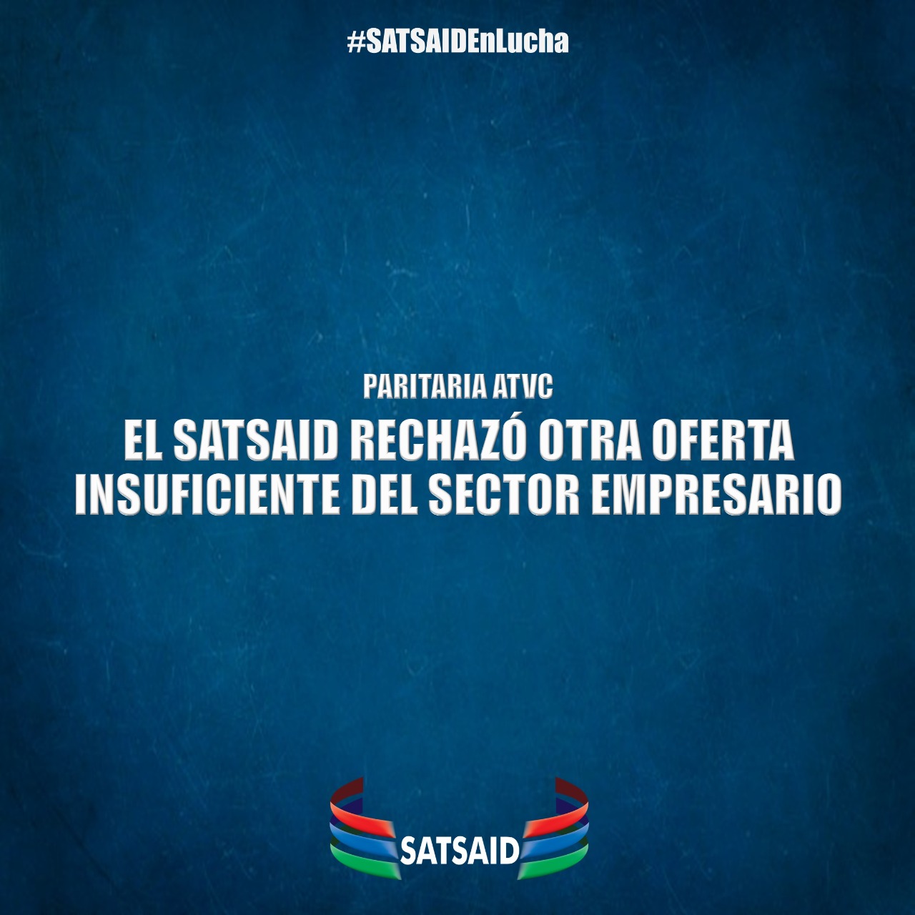 PARITARIA ATVC: EL SATSAID RECHAZÓ OTRA OFERTA INSUFICIENTE DEL SECTOR EMPRESARIO