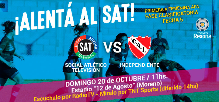 ¡ALENTÁ AL SAT VS INDEPENDIENTE!