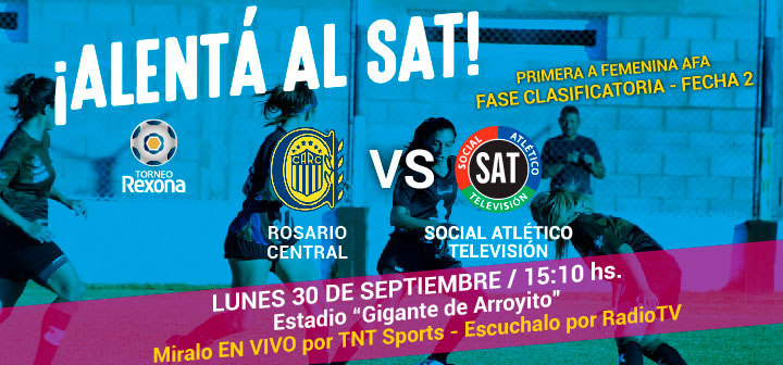 ¡ALENTÁ AL SAT VS ROSARIO CENTRAL!
