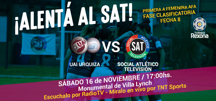 ¡ALENTÁ AL SAT VS UAI URQUIZA!