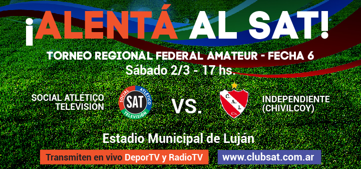 ¡Alentá al SAT frente a INDEPENDIENTE CHIVILCOY!