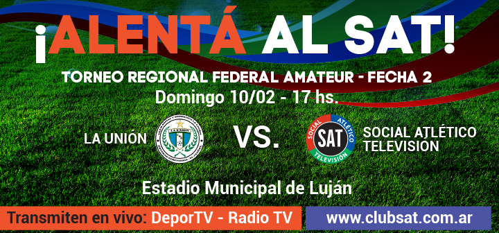 ¡Alentá al SAT frente a LA UNIÓN!