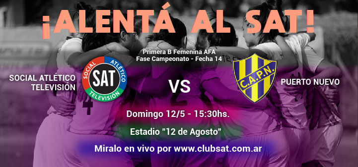 ¡Alentá al Sat vs. Puerto Nuevo!
