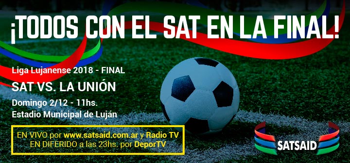 ¡Todos con el SAT en la final!