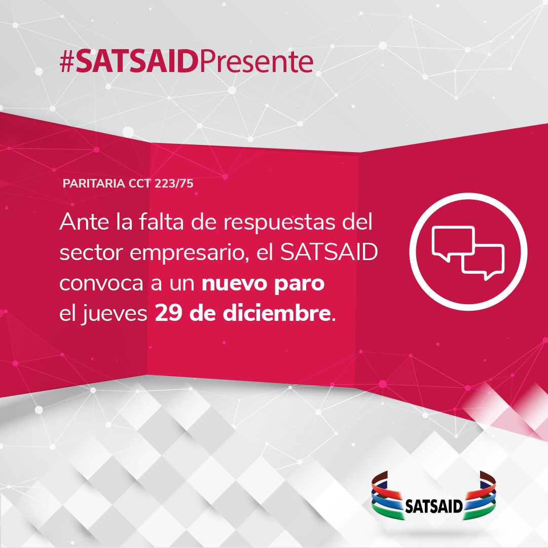 ANTE LA FALTA DE RESPUESTAS DEL SECTOR EMPRESARIO, EL SATSAID CONVOCA UN NUEVO PARO EL 29 DE DICIEMBRE