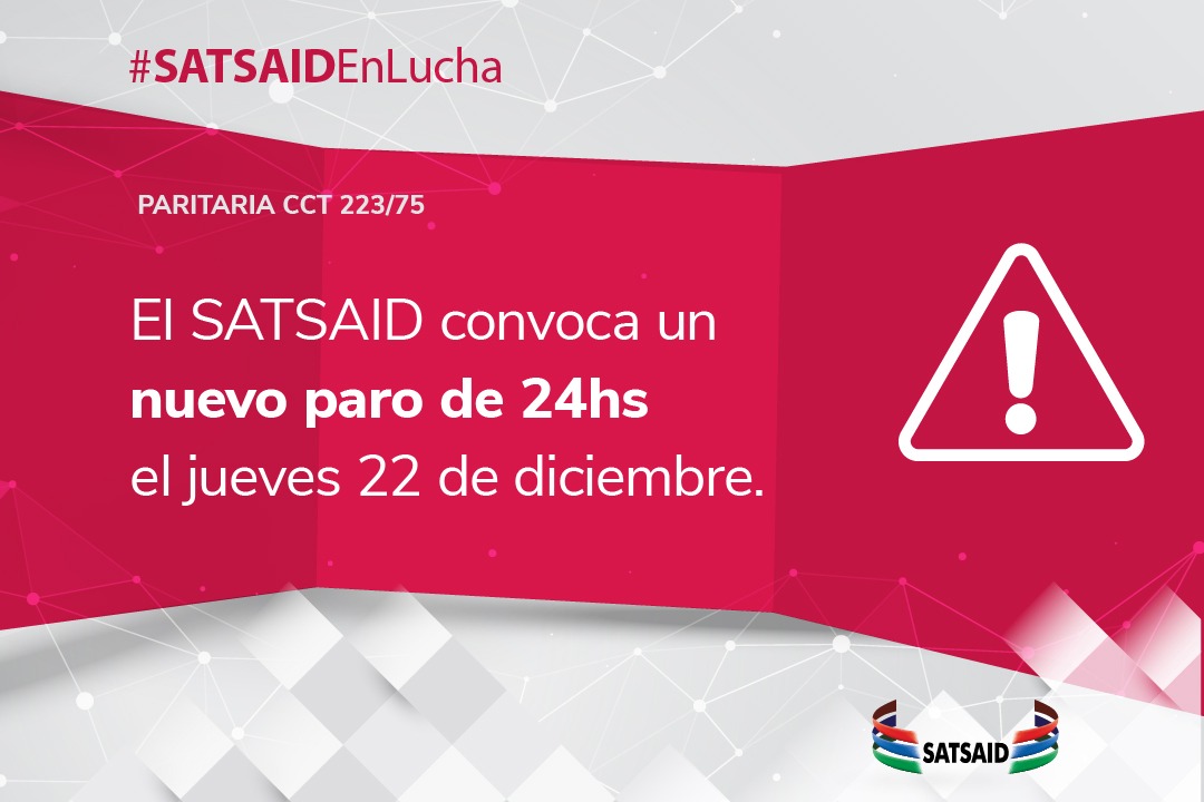 EL SATSAID CONVOCA A UN NUEVO PARO DE 24HS EL JUEVES 22 DE DICIEMBRE