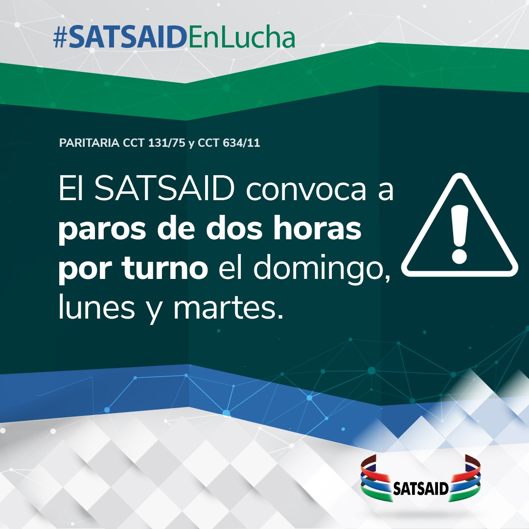 EL SATSAID CONVOCA A PAROS DE DOS HORAS POR TURNO EL DOMINGO, LUNES Y MARTES