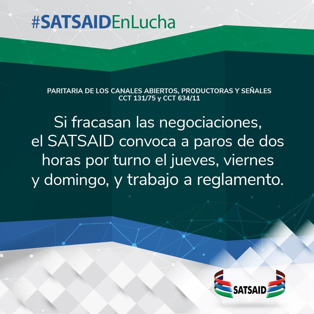 SI FRACASAN LAS NEGOCIACIONES, EL SATSAID CONVOCA A PAROS DE DOS HORAS POR TURNO EL JUEVES, VIERNES Y DOMINGO Y TRABAJO A REGLAMENTO