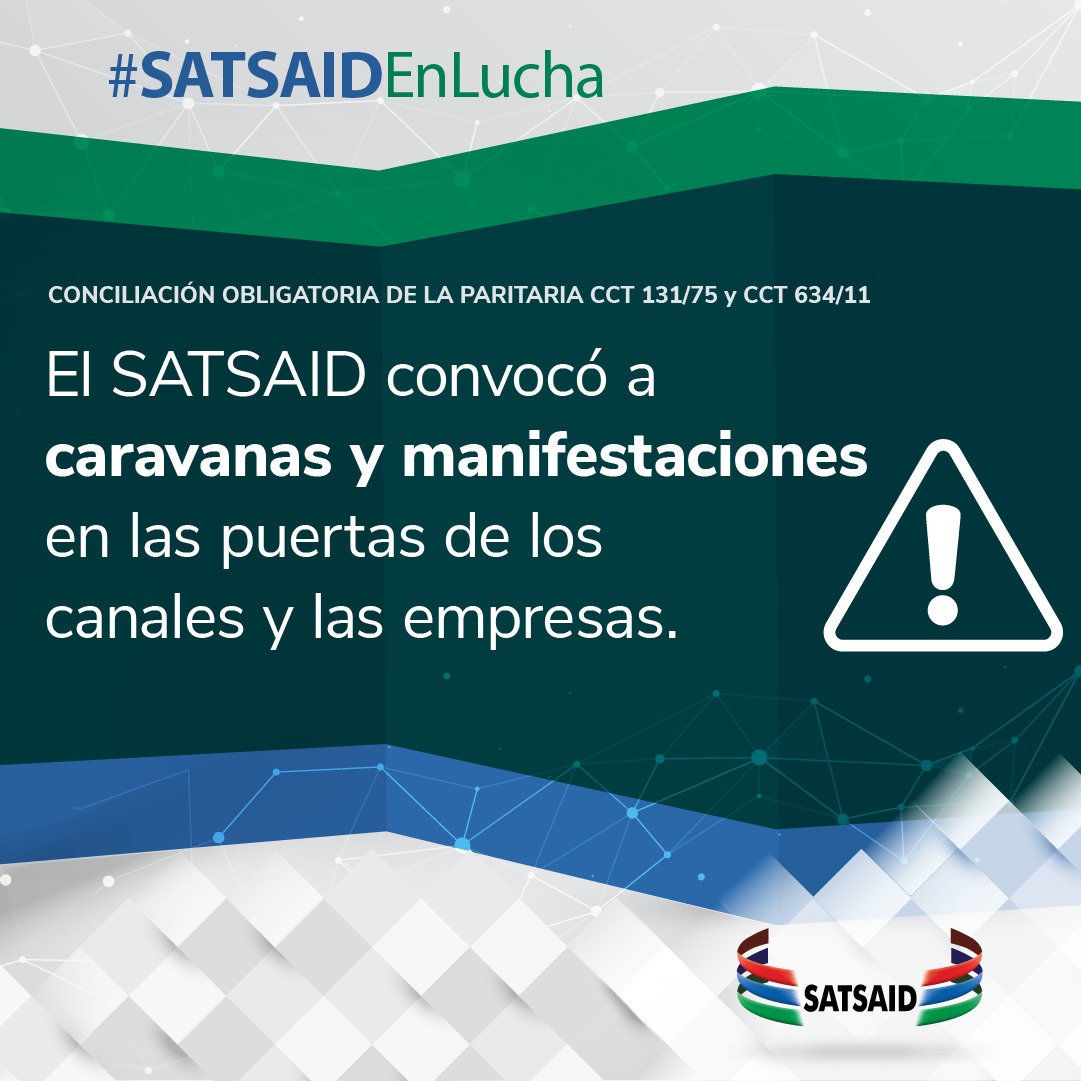 EL SATSAID CONVOCÓ A CARAVANAS Y MANIFESTACIONES EN LAS PUERTAS DE LOS CANALES Y LAS EMPRESAS