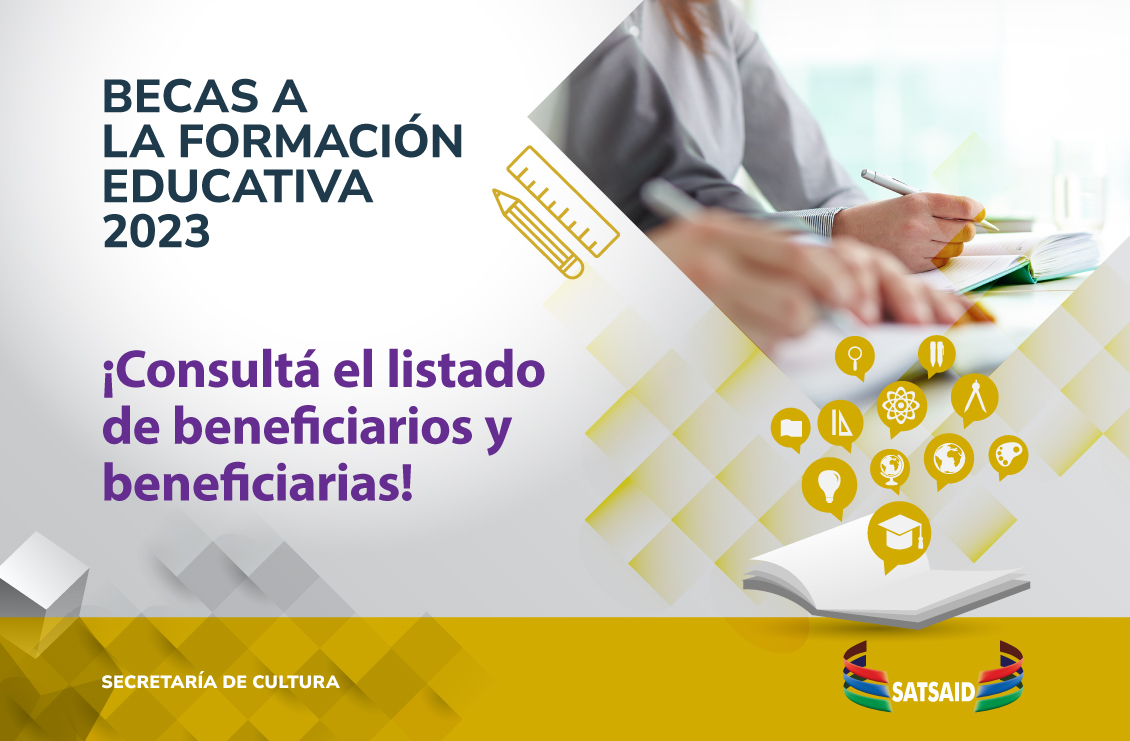 BENEFICIARIOS DE LAS BECAS A LA FORMACIÓN EDUCATIVA 2023