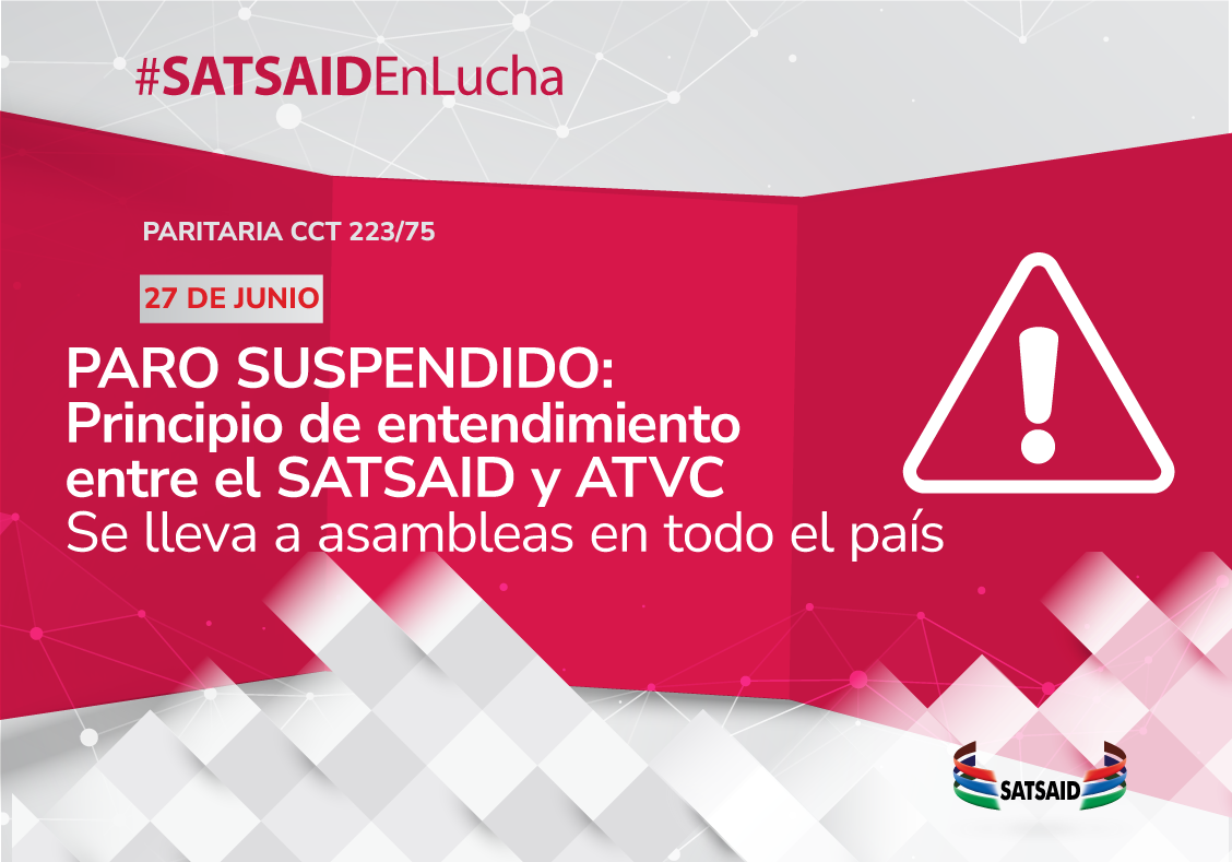 PARO SUSPENDIDO: PRINCIPIO DE ENTENDIMIENTO ENTRE EL SATSAID Y ATVC SE LLEVA A ASAMBLEAS EN TODO EL PAÍS