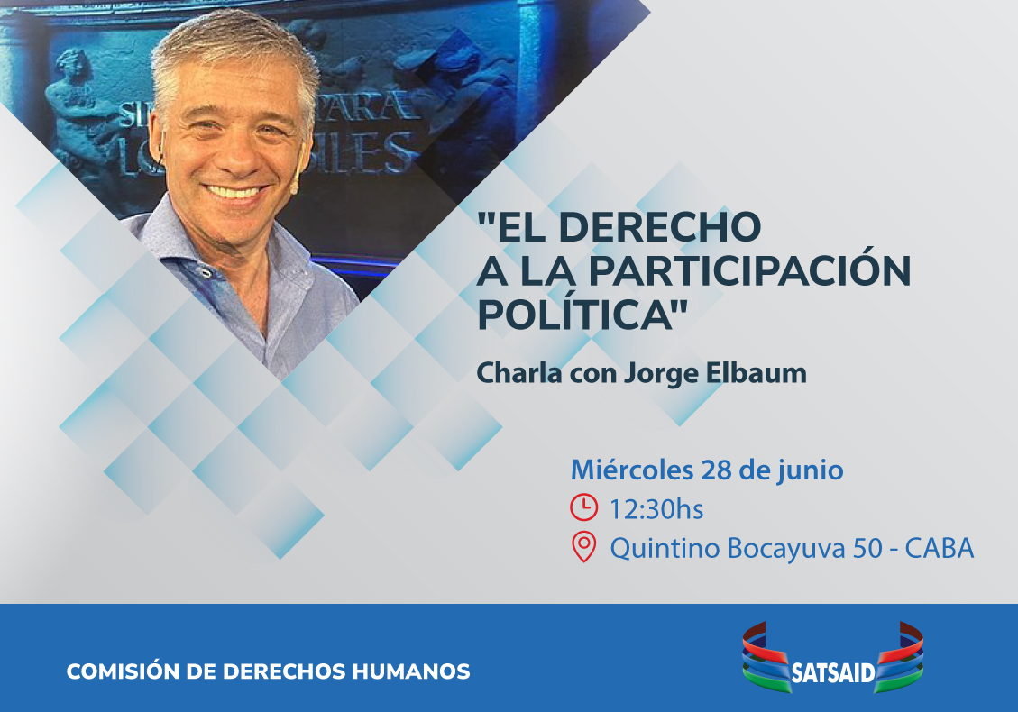 “EL DERECHO A LA PARTICIPACIÓN POLÍTICA” – CHARLA CON JORGE ELBAUM 