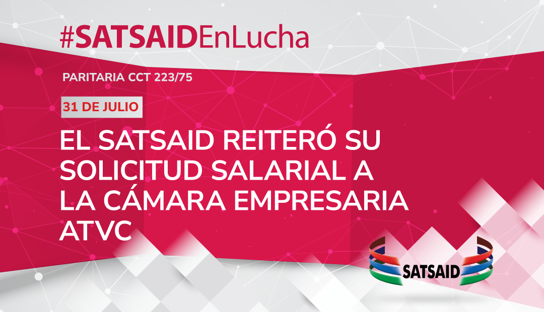 EL SATSAID REITERÓ SU SOLICITUD SALARIAL A LA CÁMARA EMPRESARIA ATVC 