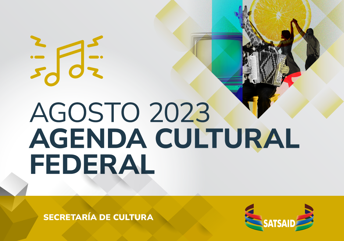 AGENDA CULTURAL FEDERAL – AGOSTO 2023