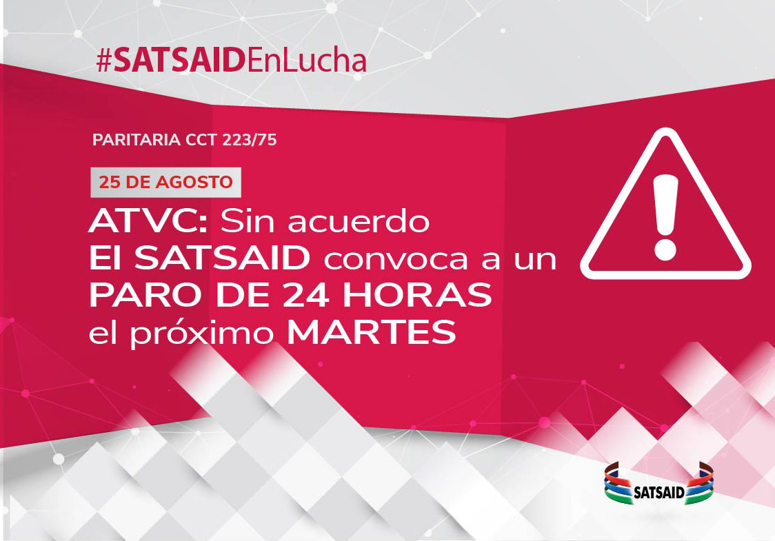 ATVC: SIN ACUERDO CON LA CÁMARA EMPRESARIA, EL SATSAID CONVOCA A UN PARO DE 24 HORAS EL PRÓXIMO MARTES 