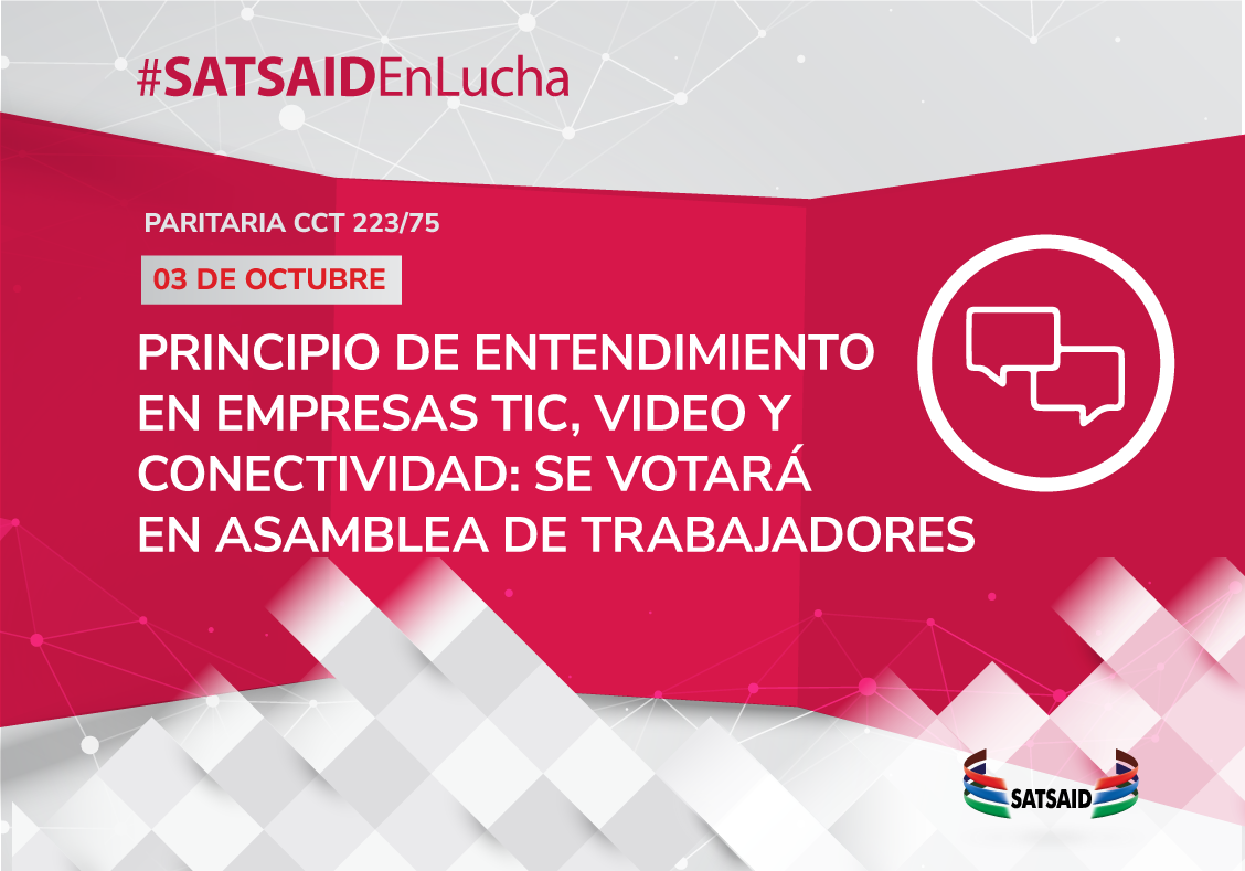 PRINCIPIO DE ENTENDIMIENTO EN EMPRESAS TIC, VIDEO Y CONECTIVIDAD SE VOTARÁ EN ASAMBLEA DE TRABAJADORES  