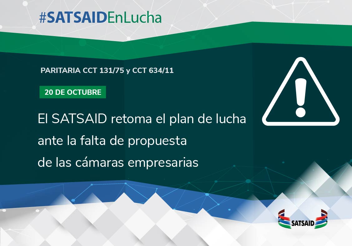 EL SATSAID RETOMA EL PLAN DE LUCHA ANTE LA FALTA DE PROPUESTA DE LAS CÁMARAS EMPRESARIAS 