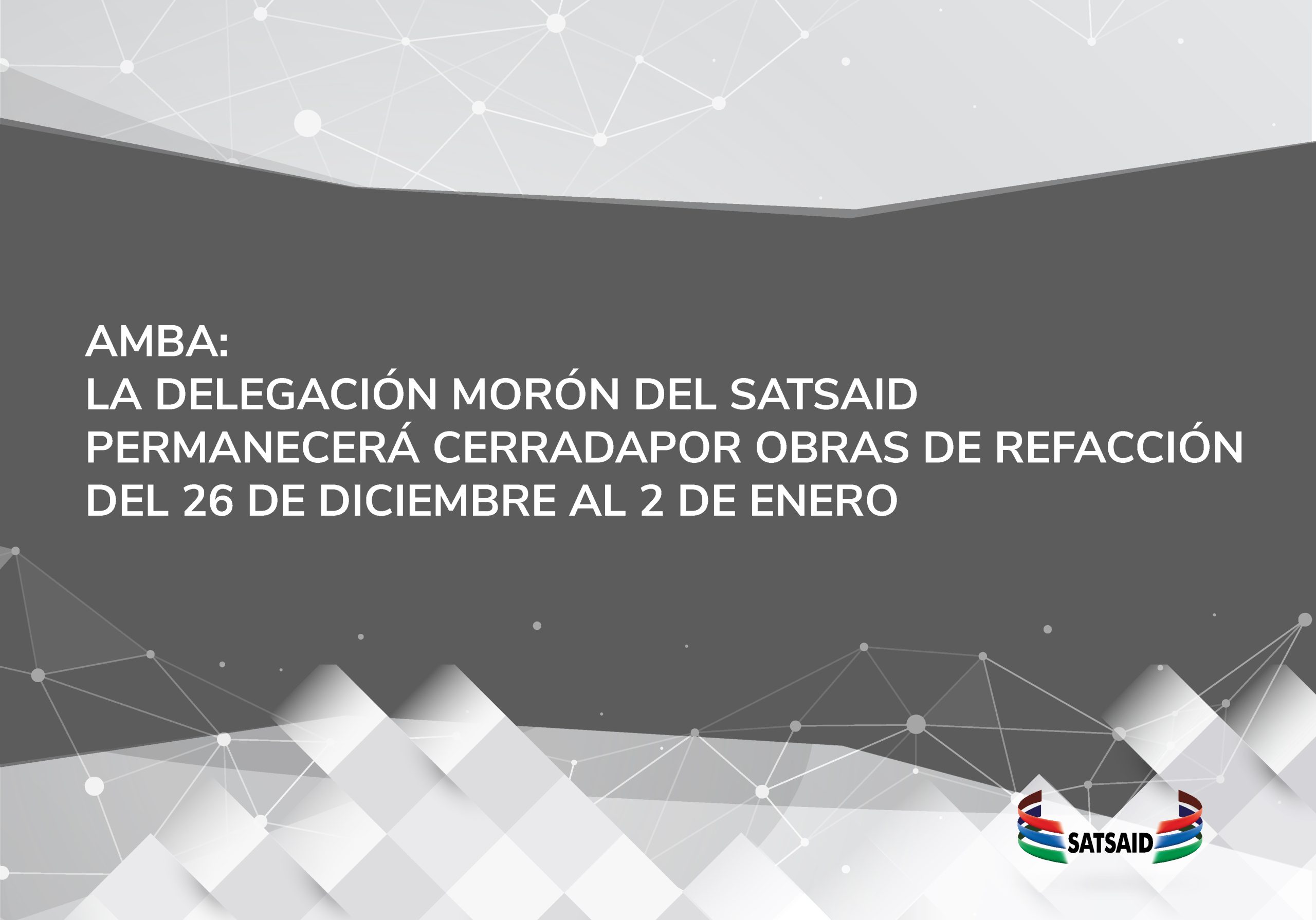 AMBA: LA DELEGACIÓN MORÓN DEL SATSAID PERMANECERÁ CERRADA POR OBRAS DE REFACCIÓN DEL 26 DE DICIEMBRE AL 2 DE ENERO 