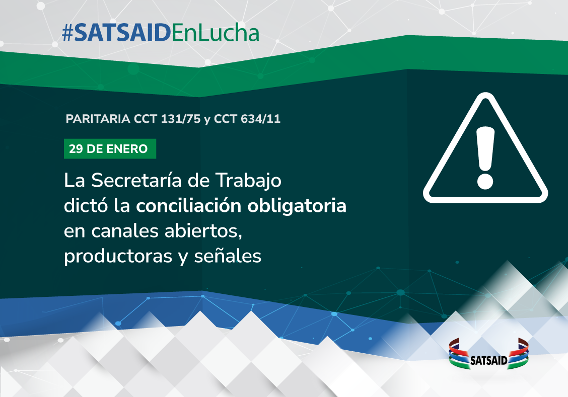 LA SECRETARÍA DE TRABAJO DICTÓ LA CONCILIACIÓN OBLIGATORIA EN CANALES ABIERTOS, PRODUCTORAS Y SEÑALES 