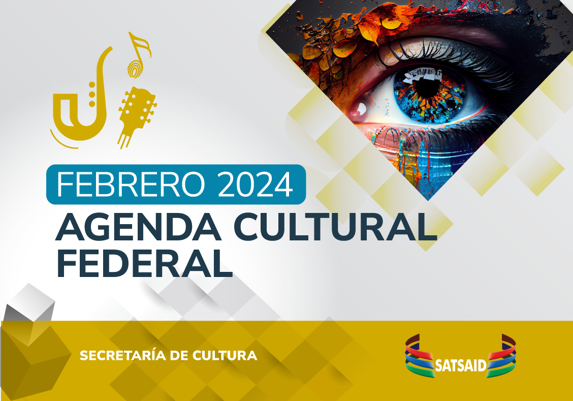 AGENDA CULTURAL FEDERAL – FEBRERO 2024 