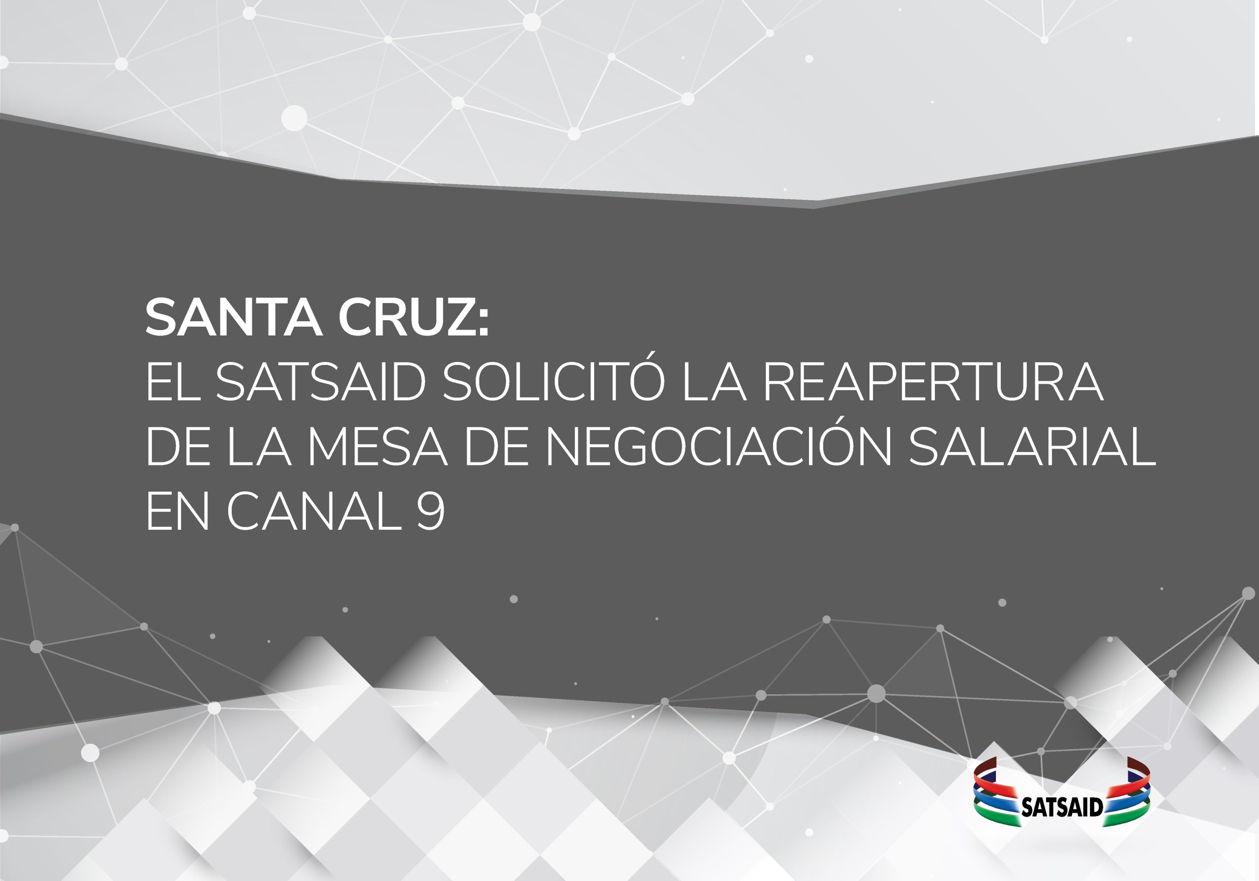 SANTA CRUZ: EL SATSAID SOLICITÓ LA REAPERTURA DE LA MESA DE NEGOCIACIÓN SALARIAL EN CANAL 9 