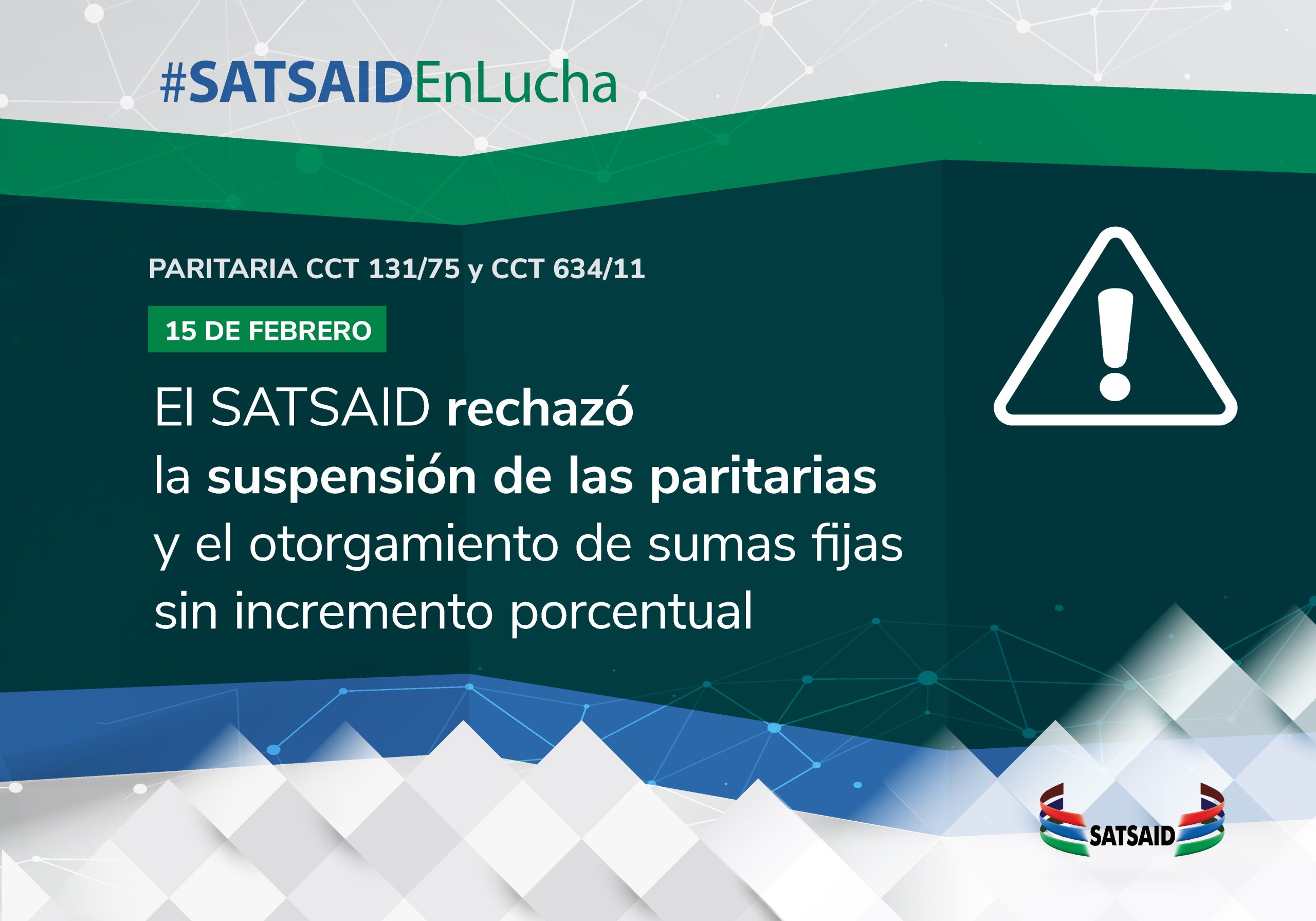 EL SATSAID RECHAZÓ LA SUSPENSIÓN DE LAS PARITARIAS Y EL OTORGAMIENTO DE SUMAS FIJAS SIN INCREMENTO PORCENTUAL 