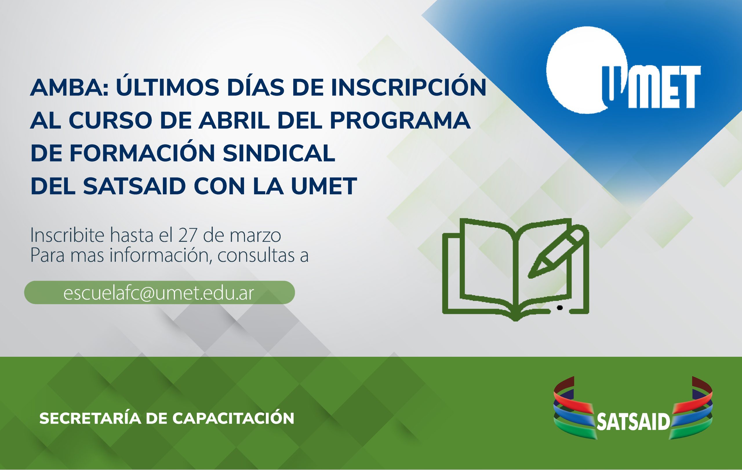 AMBA: ÚLTIMOS DÍAS DE INSCRIPCIÓN AL CURSO DE ABRIL DEL PROGRAMA DE FORMACIÓN SINDICAL DEL SATSAID CON LA UMET 